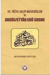XX. Yuzyıl Halep Muhaddisleri ve Abdülfettah Ebu Gudde