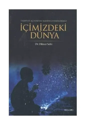 İçimizdeki Dünya - Dilaver Selvi
