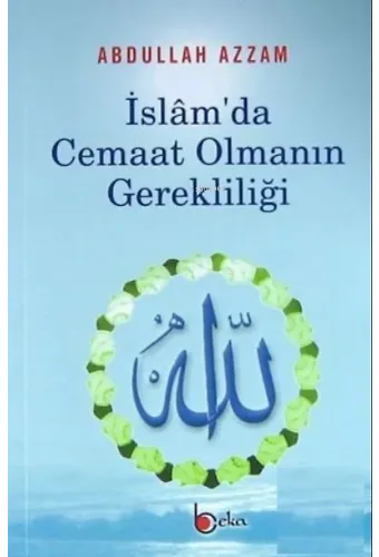 İslam'da Cemaat Olmanın Gerekliliği