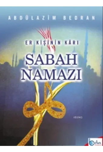 Sabah Namazı (Er Kişinin Karı)