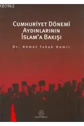 Cumhuriyet Dönemi Aydınlarının İslama Bakışı