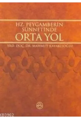 Hz. Peygamber´in Sünnetinde Ortayol