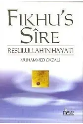 Fıkhus Sire; Resulullahın Hayatı