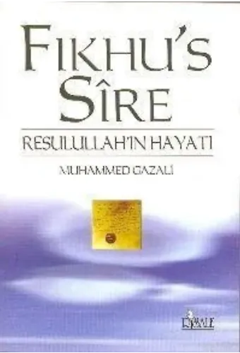 Fıkhus Sire; Resulullahın Hayatı
