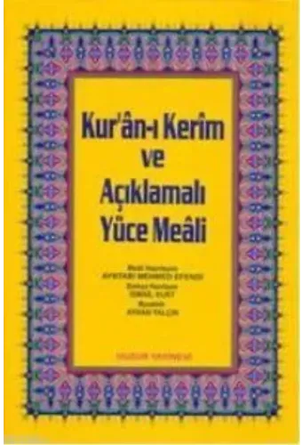 Kuran-ı Kerim ve Açıklmalı Yüce Meali - Orta Boy; 3'lü Meal 2 Renk