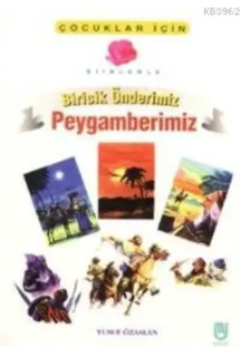 Şiirlerle Biricik Önderimiz Peygamberimiz