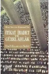 Kuran ve Sünnette İtikad İbadet ve Güzel Ahlak