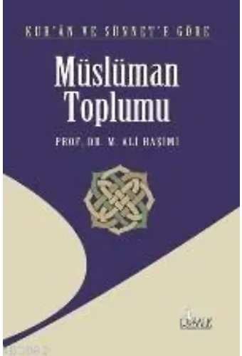 Kur'an ve Sünnet'e Göre Müslüman Toplumu