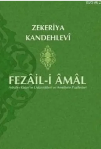 Fezaili Amal; Ashabı Kiramın Üstünlükleri ve Amellerin Faziletleri