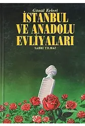 Gönül Erleri İstanbul ve Anadolu Evliyaları (2 Cilt, 1. Hamur)