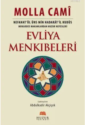 Evliya Menkıbeleri (2.Hamur); Nefahat'ül Üns Min Hadarat'il Kudüs - Mukaddes Makamlardan Huzur Nefesleri