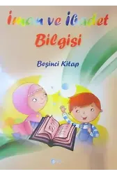 İman ve İbadet Bilgisi;Beşinci Kitap