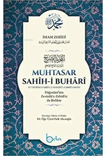 Muhtasar Sahih-i Buhari: Dagistani'nin Zevaidü'z-Zebidi'si ile Birlikte