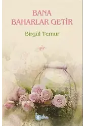 Bana Baharlar Getir