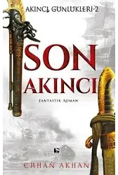 Son Akıncı Akıncı Günlükleri - 2