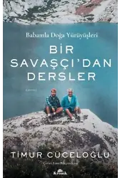 Bir Savaşçı'dan Dersler;Babamla Doğa Yürüyüşleri