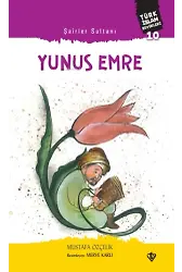 Şairler Sultanı Yunus Emre Türk ;Türk İslam Büyükleri 10