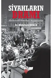 Siyahların Dramı Afrika Asıllı Amerikalı Müslümanlar