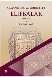 Osmanlıdan Cumhuriyete Elifbalar 1824-1928