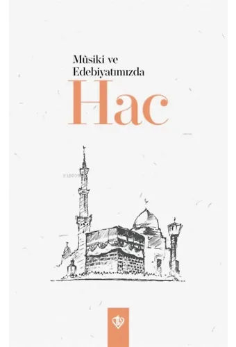 Musiki ve Edebiyatımızda Hac