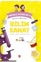 Meraklı Çocuklar 3 ;Okul Öncesi Eğitim Seti Bilim Sanat