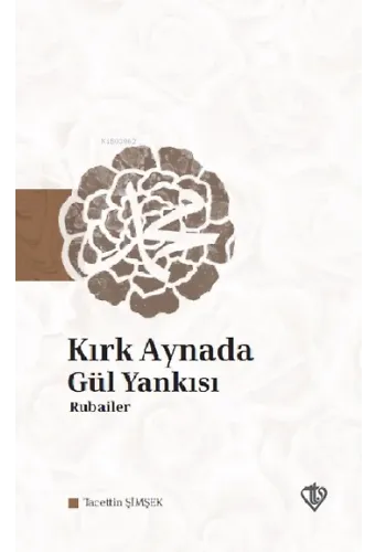 Kırk Aynada Gül Yankısı Rubailer