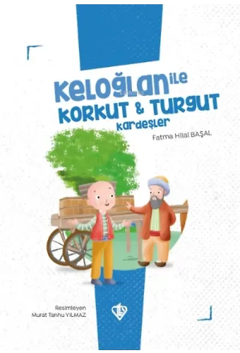 Keloğlan İle Korkut Turgut Kardeşler