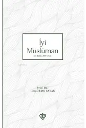 İyi Müslüman ;33 Hadis 33 Yorum