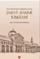 İslam Öncesinden Abbasilere Kadar Emevi Haşimi İlişkileri