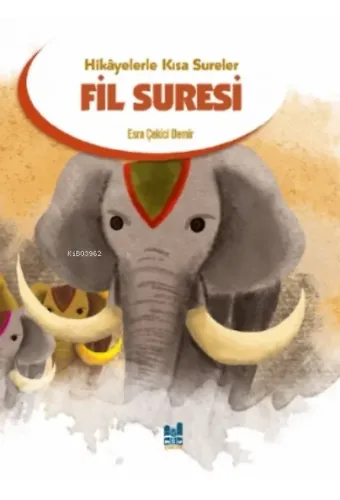 Fil Suresi;Hikayelerle Kısa Sureler