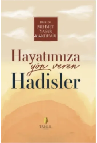 Hayatımıza Yön Veren Hadisler