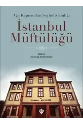 İstanbul Müftülüğü;Ağa Kapısından Şeyhülislamlığa