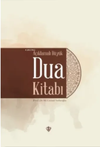 Açıklamalı Büyük Dua Kitabı ( Ciltli )