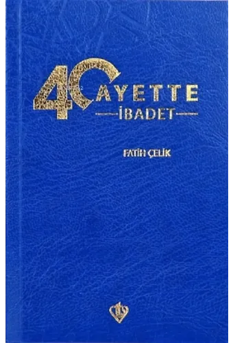 40 Ayette İbadet