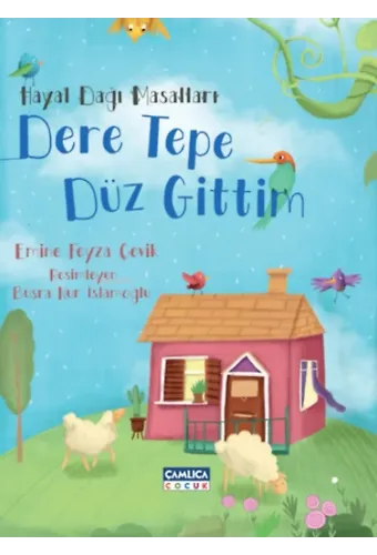 Hayal Dağı Masalları 2- Dere Tepe Düz Gittim