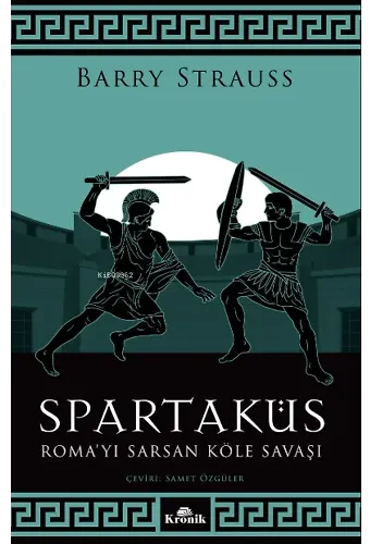 Spartaküs;Roma'yı Sarsan Köle Savaşı
