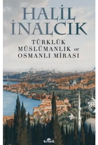 Türklük, Müslümanlık ve Osmanlı Mirası