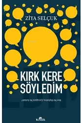 Kırk Kere Söyledim Ben Ne Söyledim, Çocuğum Ne Anladı?