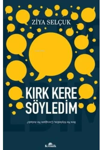Kırk Kere Söyledim Ben Ne Söyledim, Çocuğum Ne Anladı?