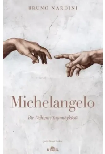 Michelangelo: Bir Dahinin Yaşamöyküsü