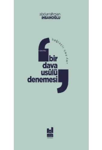 Bağlaçlı Yazılar: Bir Dava Usulü Denemesi