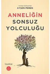 Anneliğin Sonsuz Yolculuğu