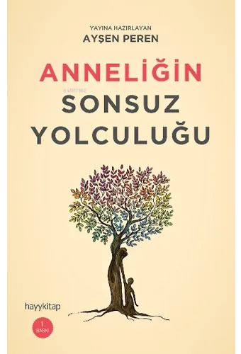 Anneliğin Sonsuz Yolculuğu