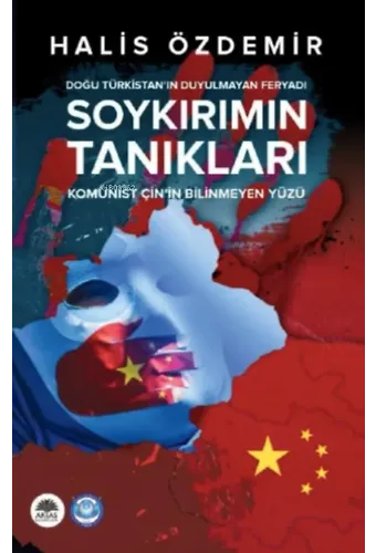 Soykırımın Tanıkları - Doğu Türkistan'ın Duyulmayan Feryadı