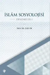 İslam Sosyolojisi Denemeler I