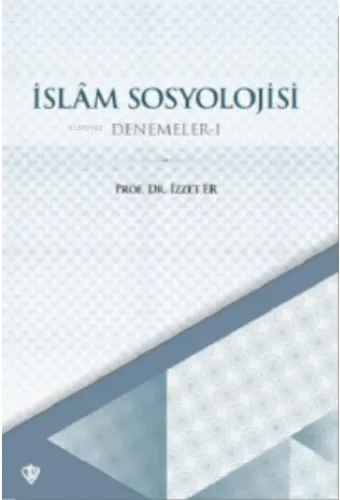İslam Sosyolojisi Denemeler I