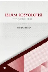 İslam Sosyolojisi Denemeler II