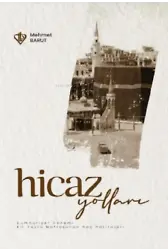 Hicaz Yolları Cumhuriyet Dönemi;Bir Taşra Müftüsünün Hac Hatıraları