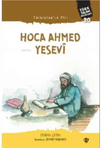 Türkistan Piri Hoca Ahmed Yesevi Türk İslam Büyükleri 20