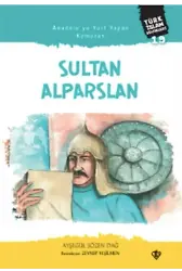 Anadolu'yu Yurt Yapan Komutan Sultan;Alparslan Türk İslam Büyükleri 19